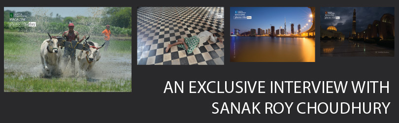 An Exclusive Interview with Sanak Roy Choudhury