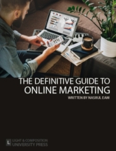 The Definitive Guide to Online Marketing - Online Marketing, Digital Marketing, Content Marketing, SEO, Social Media Marketing