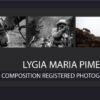 Lygia Maria Pimentel - Photographer, Photography, Brazilian Photographer, Fine Art Photography, Photo Portfolio