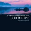 A Photographer's Guide to Light Metering - light metering, camera metering modes, photography techniques, exposure photography, photography guide