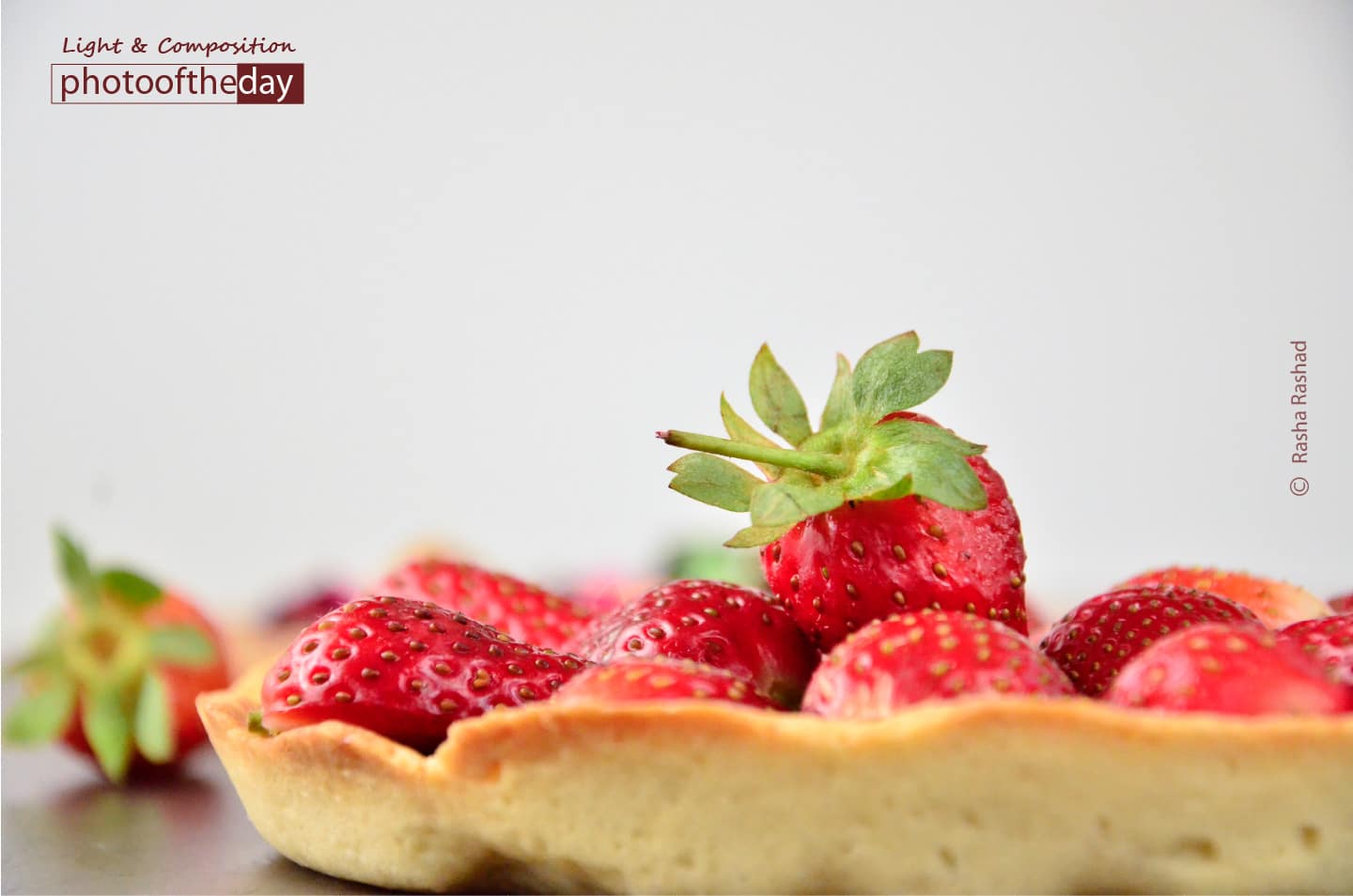 A Home Made Strawberry Tartlet, by Rasha Rashad - Food Photography, Photography Award, Photo of the Day, Strawberry Tartlet, Rasha Rashad