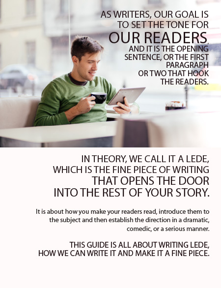 A Guide to Making Your Readers Read - Writing Guide, Engaging Readers, Storytelling Techniques, Ledes, Writing Tips
