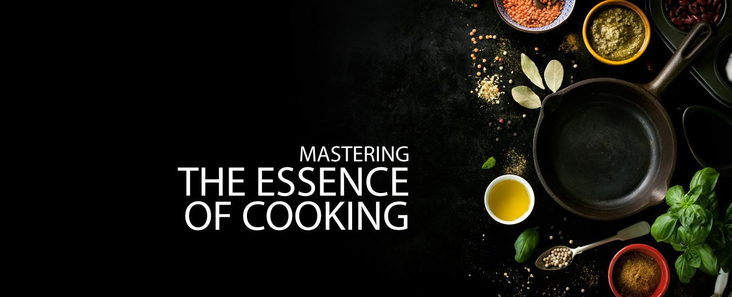 Mastering the Essence of Cooking - cooking techniques, online cooking course, culinary arts, cooking fundamentals, learn to cook
