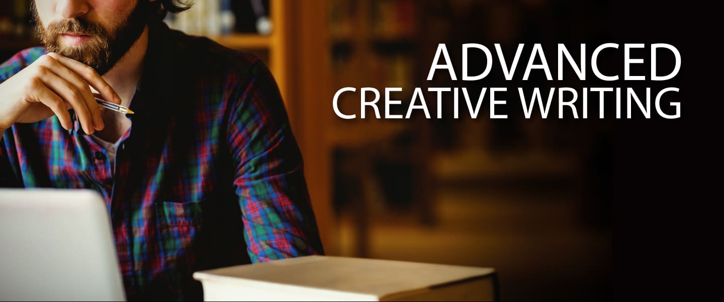 Advanced Creative Writing - Creative Writing, Online Writing Courses, Narrative Writing, Storytelling, Writing Classes