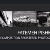 Fatemeh Pishkhan - Fine Art Photography, Contemporary Photography, Photographer, Photography Awards, Photo Exhibitions
