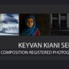 Keyvan Kiani Servak - Nature Photography, Documentary Photography, Photojournalism, Photography Awards,  Keyvan Kiani Servak