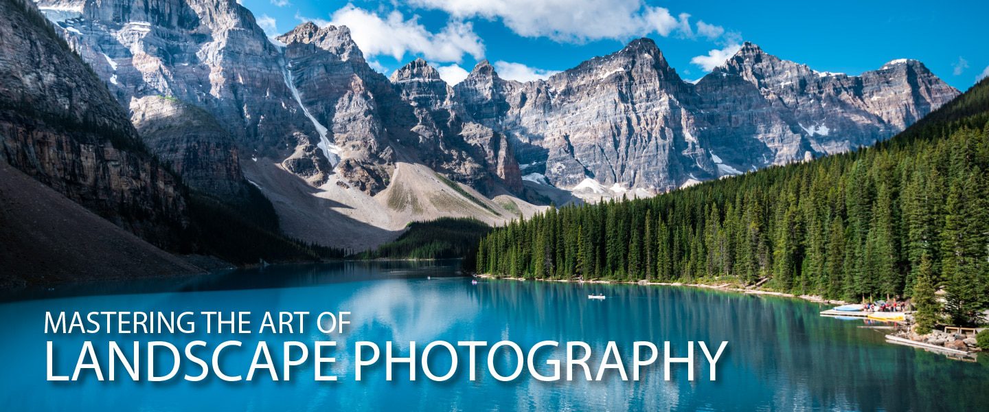 Mastering the Art of Landscape Photography - Landscape Photography, Online Photography Courses, Photography Education, Art Photography, Photography Masterclass