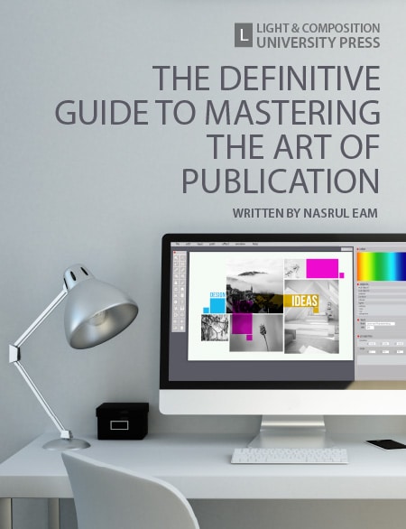Photography Publication, Photojournalism, Photography Education, Art Photography, Photography Awards - The Definitive Guide to Mastering the Art of Publication The Definitive Guide to Mastering the Art of Publication - Photography Publication, Photojournalism, Photography Education, Art Photography, Photography Awards