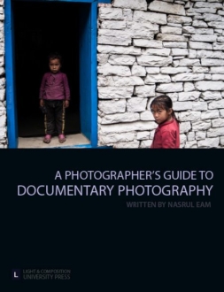 A Photographer's Guide Series from A Photographer’s Guide to Documentary Photography