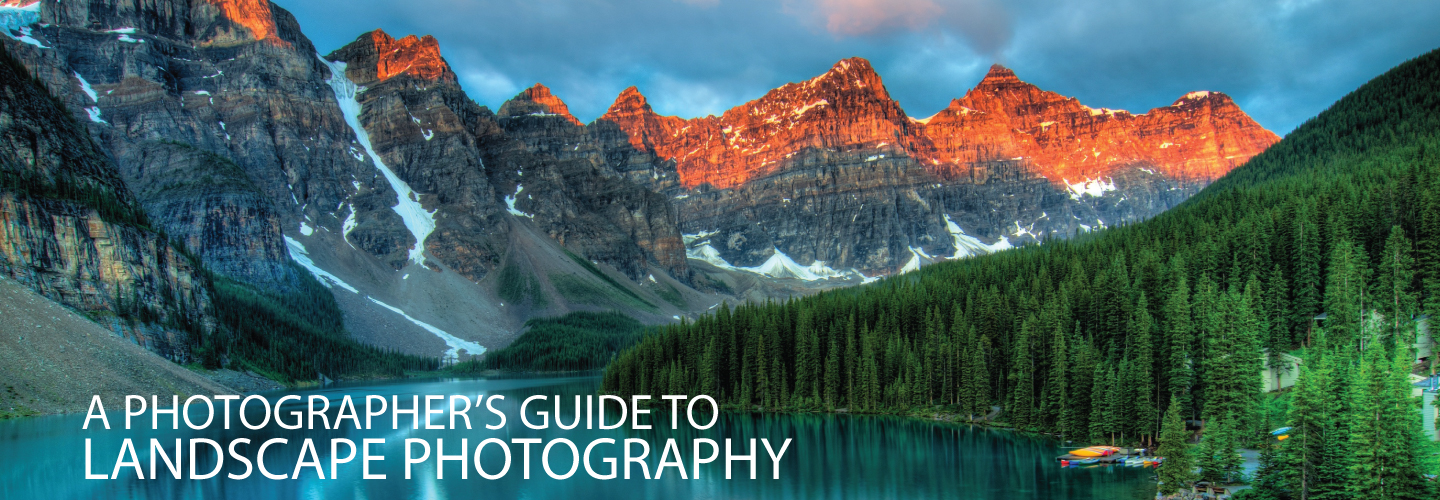 A Photographer’s Guide to Landscape Photography - Landscape Photography, Photography Education, Photography Techniques, Composition, Photography Tutorials